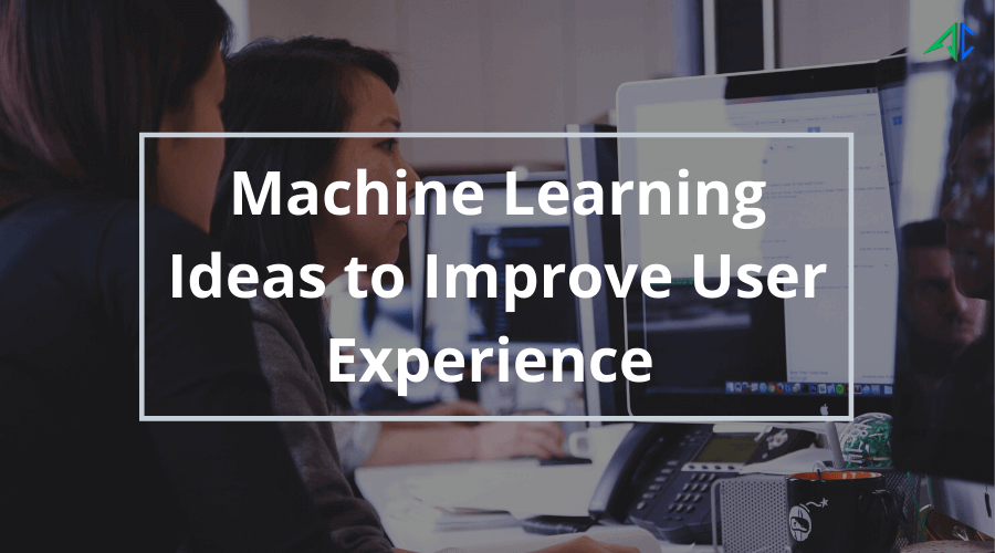 Machine learning hot sale user experience