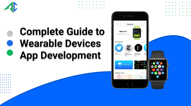 a-complete-guide-to-wearable-app-development-appschopper