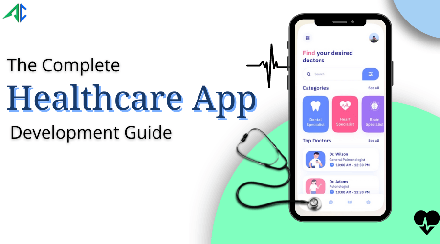 Healthcare App Development Types Compliance Process Cost