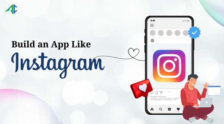 Create Social Networking App Like Instagram: A Complete Guide